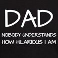 thumbnail image 3 of CafePress - HILARIOUS DAD T Shirt - Men's Classic Graphic Cotton T-Shirt, 3 of 4