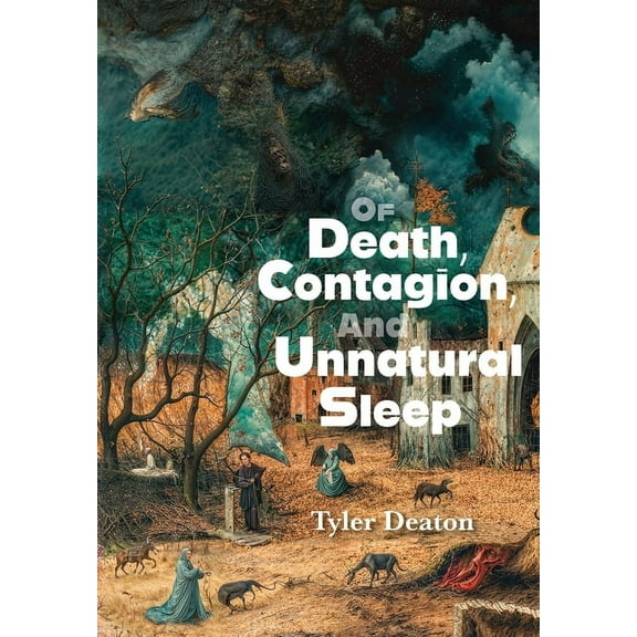 Of Death, Contagion, and Unnatural Sleep, (Hardcover)