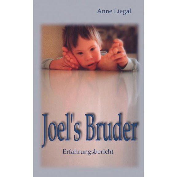 Joel's Bruder: Erfahrungsbericht, (Paperback)