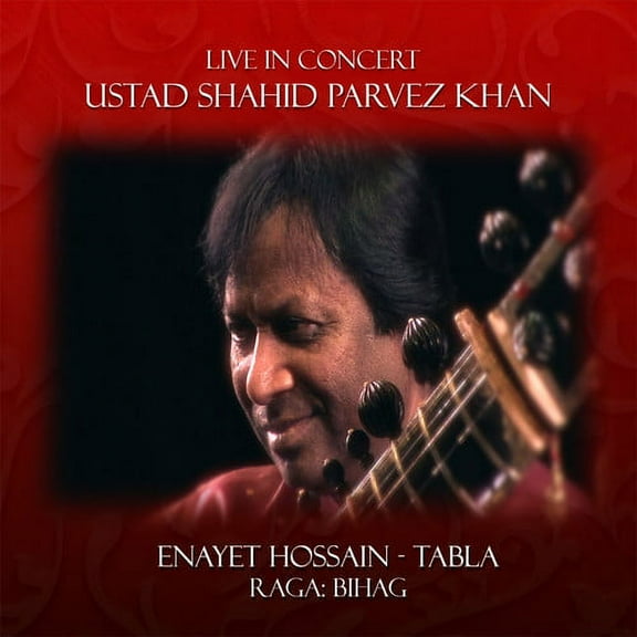 Parvez Khan,Shahid / Hossain,Enayet - Live In Concert: Shahid Parvez Khan - Music & Performance - CD