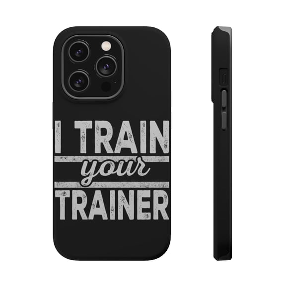 DistinctInk Tough Case for Apple iPhone 15 PRO (6.1" Screen), Compatible with MagSafe Charging - I Train Your Trainer