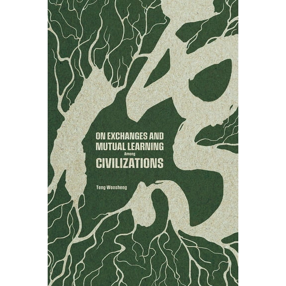 On Exchanges and Mutual Learning Among Civilizations, (Hardcover)