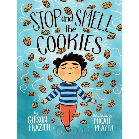 Stop and Smell the Cookies, (Hardcover)