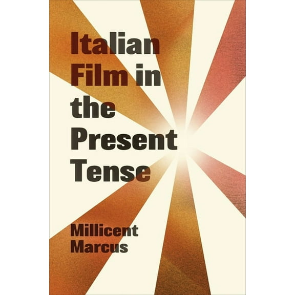 Toronto Italian Studies Italian Film in the Present Tense, (Hardcover)
