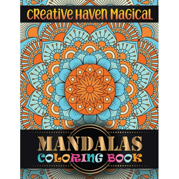 Creative Haven Magical Mandalas Coloring Book : 100 ...