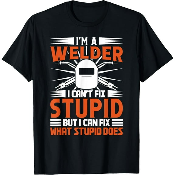 Welding Funny Saying Welder for Men T-Shirt
