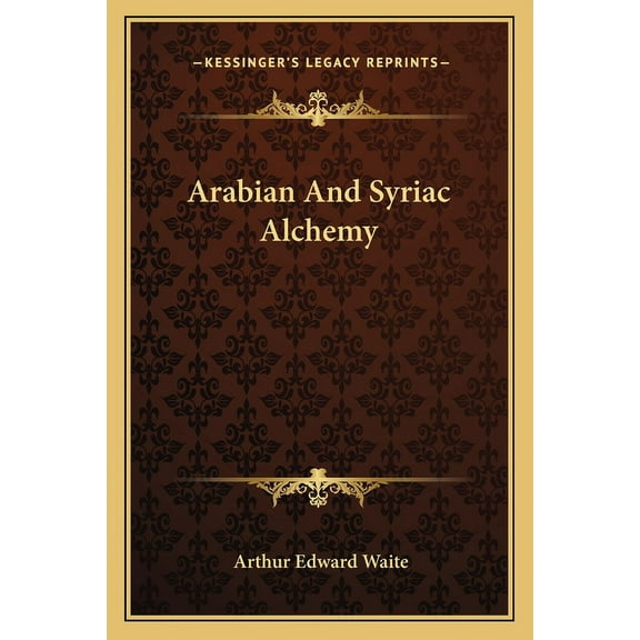 Arabian And Syriac Alchemy, (Paperback)