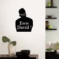 thumbnail image 2 of Schitt's Creek Series Sitcom Alexis Claire Rose Quotes - Eww David! Fun Vinyl Sticker Wall Art Décor Decal For Home/ Living Room Bedroom Sticker Wall Art Vinyl Décoration (30x30 inch), 2 of 3