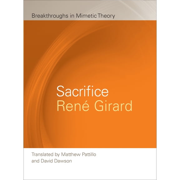 Pre-Owned Breakthroughs in Mimetic Theory: Sacrifice (Paperback)