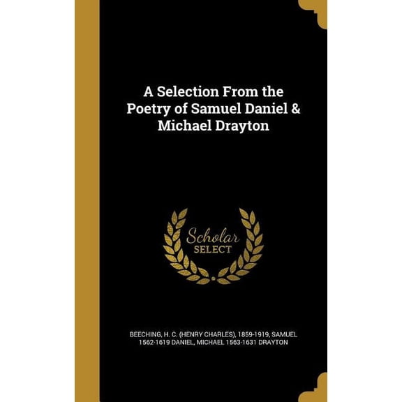 A Selection From the Poetry of Samuel Daniel & Michael Drayton (Hardcover)