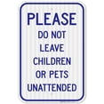 thumbnail image 1 of Please Do Not Leave Children Or Pets Unattended Sign, Traffic Sign, 12x18 Reflective Aluminum EGP, 1 of 1