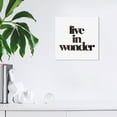 thumbnail image 2 of Wynwood Studio Prints Live In Wonder Typography and Quotes Motivational Quotes and Sayings Wall Art Canvas Print Black 12x12, 2 of 3