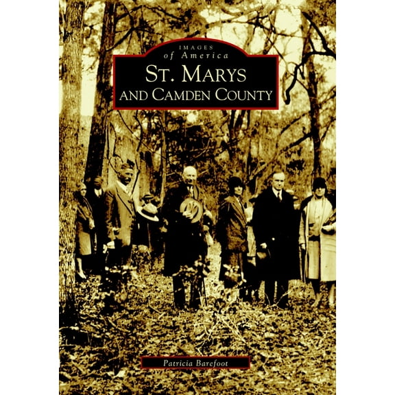 Images of America St. Marys and Camden County, (Paperback)
