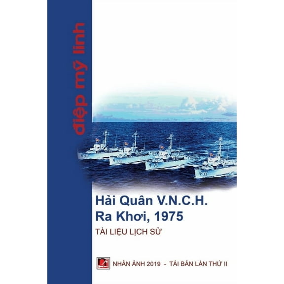 Hải Quân Việt Nam Cộng Hòa Ra Khơi 1975 (Paperback)