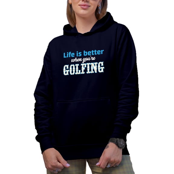 Life Is Better When You're Golfing Quote, Golf Player, Golfing or Golfer Themed Merch Gift, Navy Blue Hooded Sweatshirt or Hoodie, 3XL