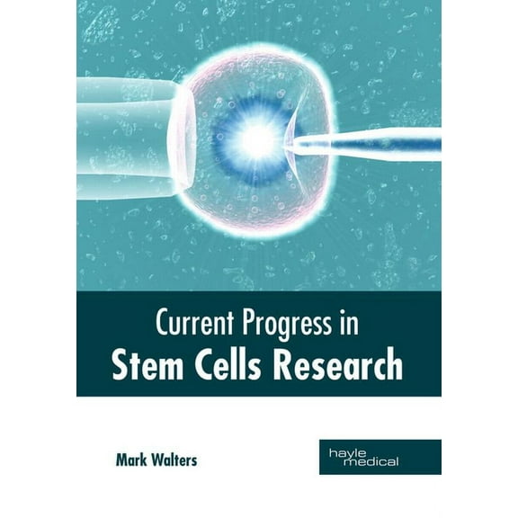 Current Progress in Stem Cells Research, (Hardcover)