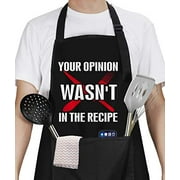 Your Opinion Wasn't in The Recipe - Funny Apron with 2 Pockets Adjustable Neck Strap Cooking Apron for Men & Women, Best Gifts for Husband, Dad, Friends, Birthday, Christmas, Thanksgiving
