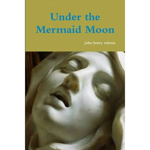 Under the Mermaid Moon, (Paperback)
