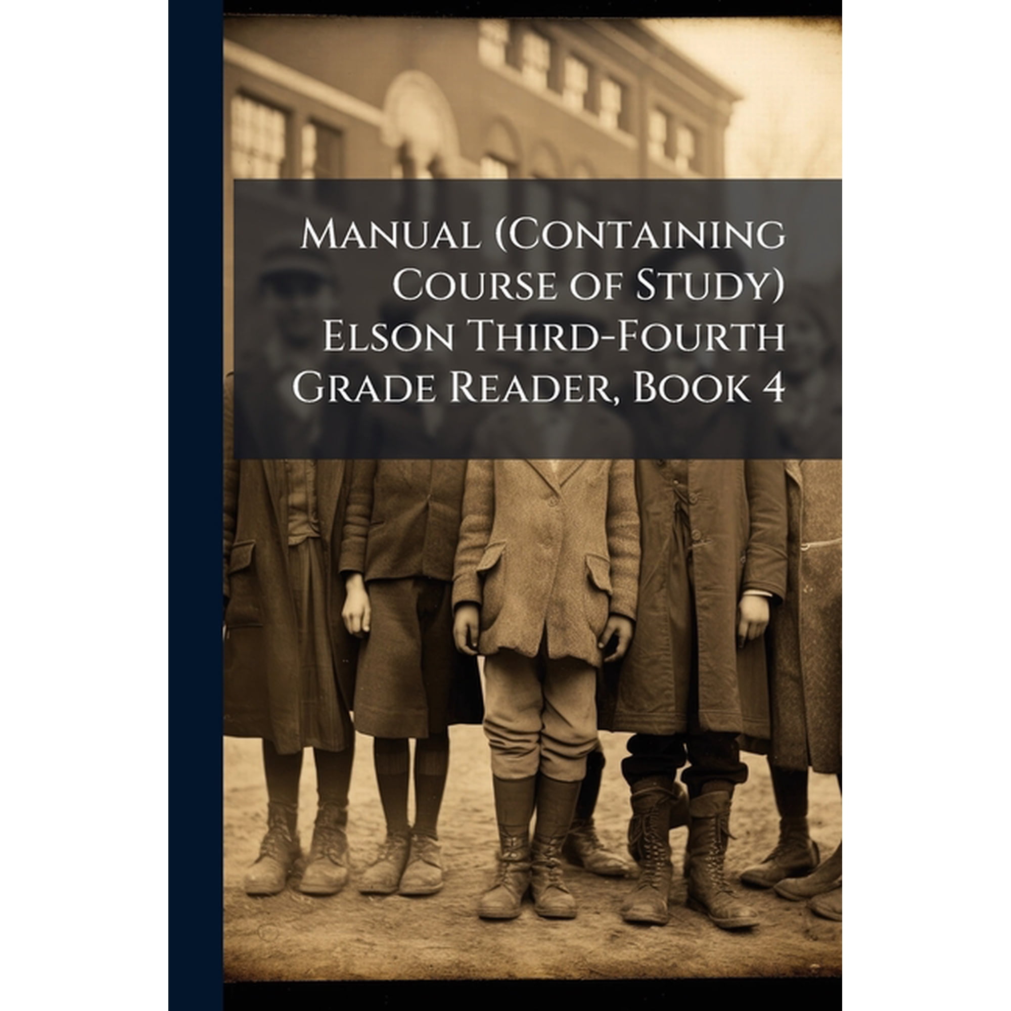 Manual (Containing Course of Study) Elson Third-Fourth Grade Reader Book 4 (Paperback)