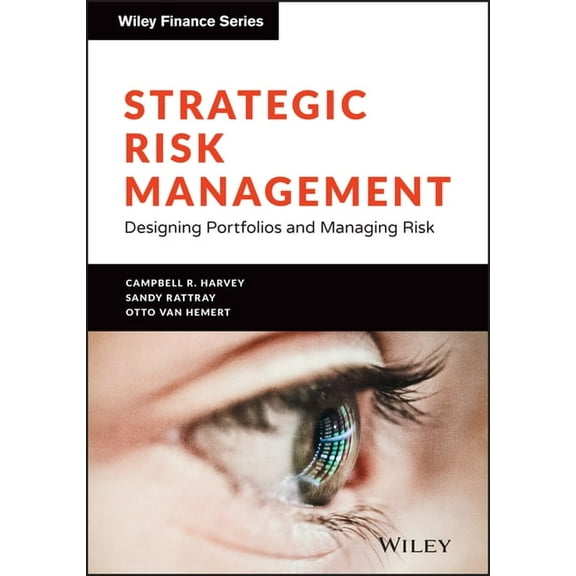 Wiley Finance Strategic Risk Management: Designing Portfolios and Managing Risk, (Hardcover)