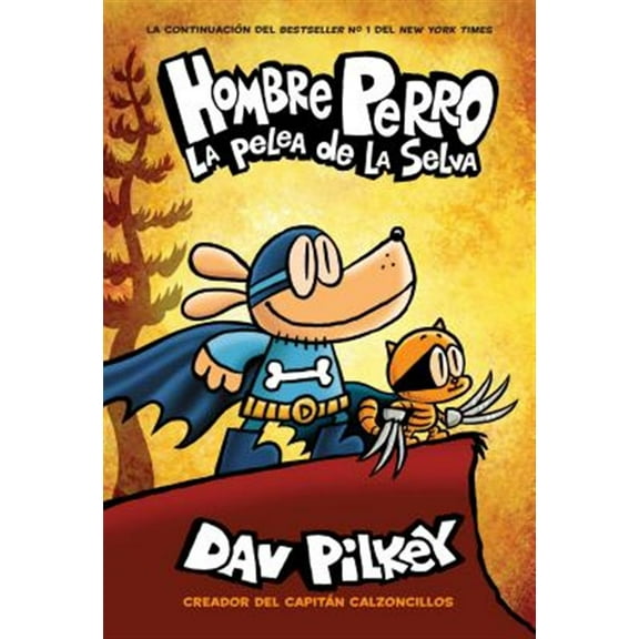 Pre-Owned Hombre Perro: La Pelea de la Selva (Dog Man: Brawl of the Wild): Volume 6 (Hardcover) 1338601296 9781338601299