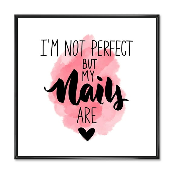 Designart 'I Am Not Perfect But My Nails Are on Pink Background' Modern Framed Canvas Wall Art Print