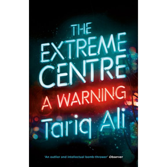 The Extreme Centre : A Warning (Paperback)