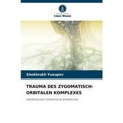 Trauma Des Zygomatisch-Orbitalen Komplexes (Paperback)