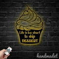 thumbnail image 2 of Handmadetneonsign Life Is Too Short To Skip Dessert Metal Wall Art Light, Cupcake Metal Sign Wall Decor, Metal Decor, 2 of 5