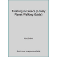 thumbnail image 1 of Pre-Owned Trekking in Greece (Lonely Planet Walking Guide) (Paperback) 0864421591 9780864421593, 1 of 1