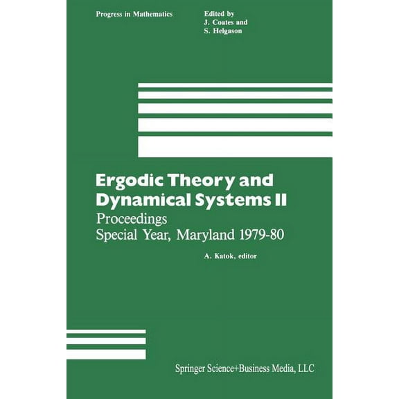 Progress in Mathematics Ergodic Theory and Dynamical Systems II: Proceedings Special Year, Maryland 1979-80, Book 21, (Paperback)