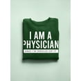 thumbnail image 3 of Proud Of Being A Physician Sweatshirt Women -Image by Shutterstock, Female XX-Large, 3 of 4