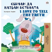 Bulgarian English Bilingual Collection I Love to Tell the Truth (Bulgarian English Bilingual Book for Kids), (Hardcover)