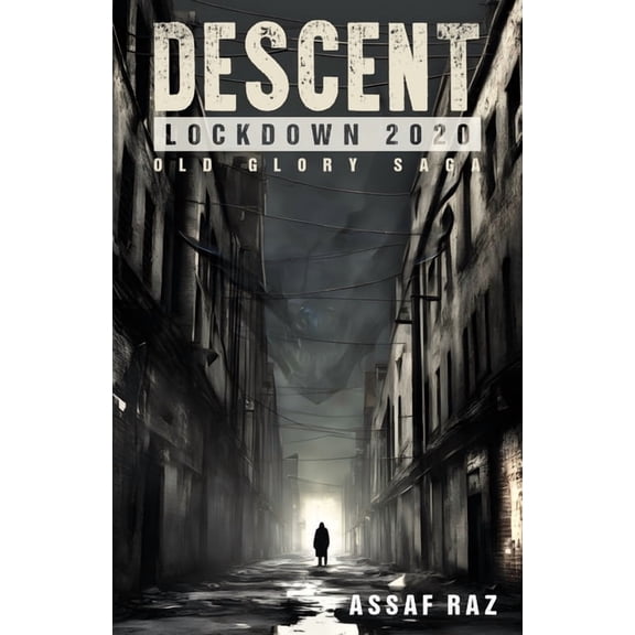 Old Glory Saga Descent: Lockdown 2020, Book 1, (Paperback)