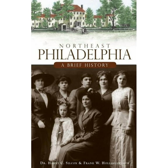 Northeast Philadelphia: A Brief History (Hardcover)