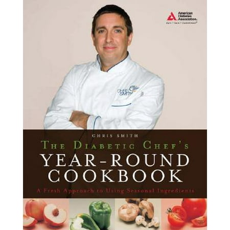 The Diabetic Chef's Year-Round Cookbook