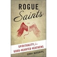 thumbnail image 1 of Pre-Owned Rogue Saints: Spirituality for Good-Hearted Heathens (Paperback) 0664264425 9780664264420, 1 of 1