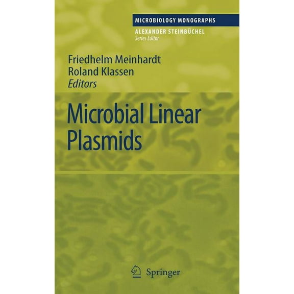 Microbiology Monographs Microbial Linear Plasmids, Book 7, (Hardcover)