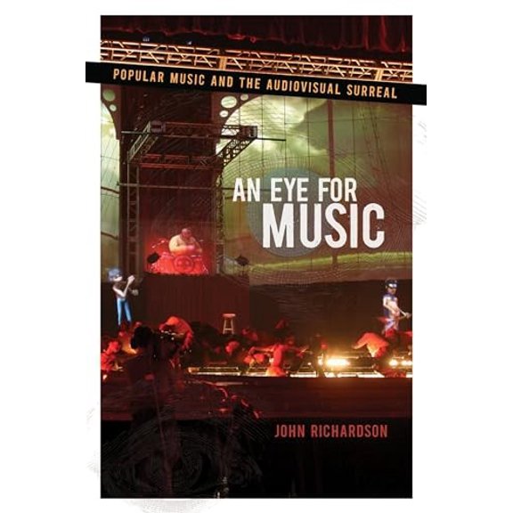 Pre-Owned An Eye for Music: Popular Music and the Audiovisual Surreal (Oxford Music/Media) (Oxford Music/Media Series) Paperback