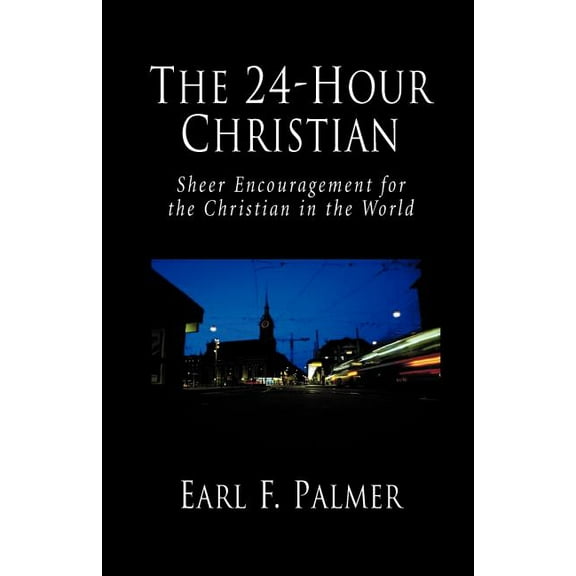 The 24-Hour Christian (Paperback)