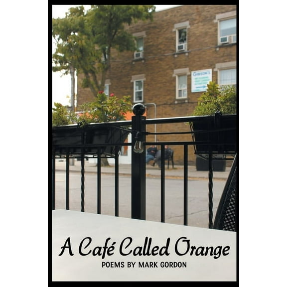 A Café Called Orange (Paperback) by Mark Gordon