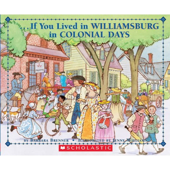 Pre-Owned If You Lived in Williamsburg in Colonial Days (Paperback) 0590929224 9780590929226