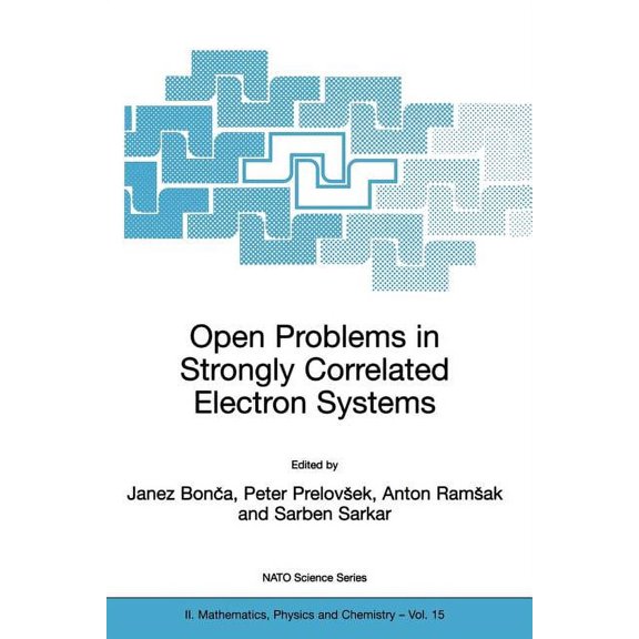 NATO Science Series II: Mathematics, Phy Open Problems in Strongly Correlated Electron Systems, Book 15, (Paperback)