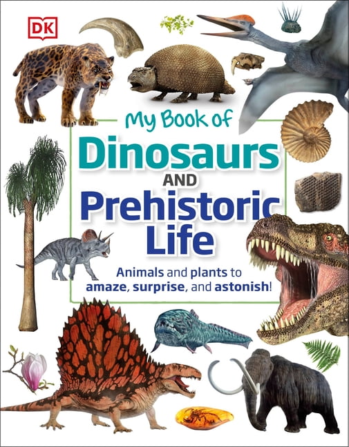 first encyclopedia of dinosaurs and prehistoric life