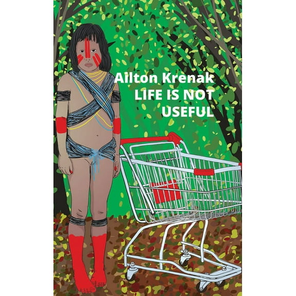 Life Is Not Useful, (Hardcover)