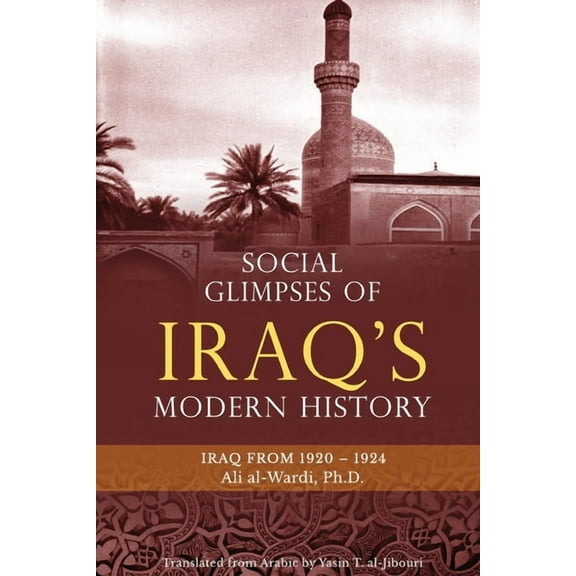 Social Glimpses of Iraq's Modern History- Iraq from 1920-1924, (Paperback)