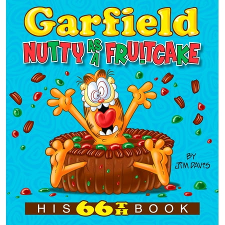 Garfield Nutty as a Fruitcake : His 66th Book (Best Fruitcake In Texas)