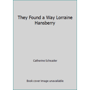 They Found a Way Lorraine Hansberry, Used [Library Binding]