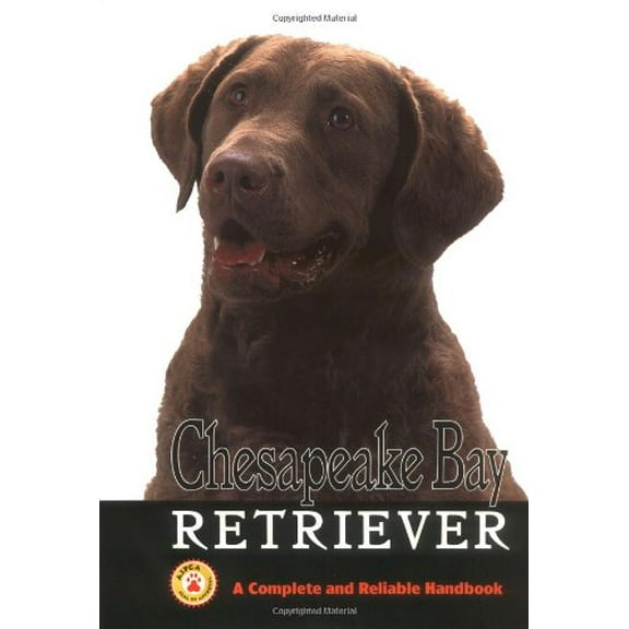 Pre-Owned Chesapeake Bay Retriever: A Complete and Reliable Handbook (Complete handbook) Hardcover