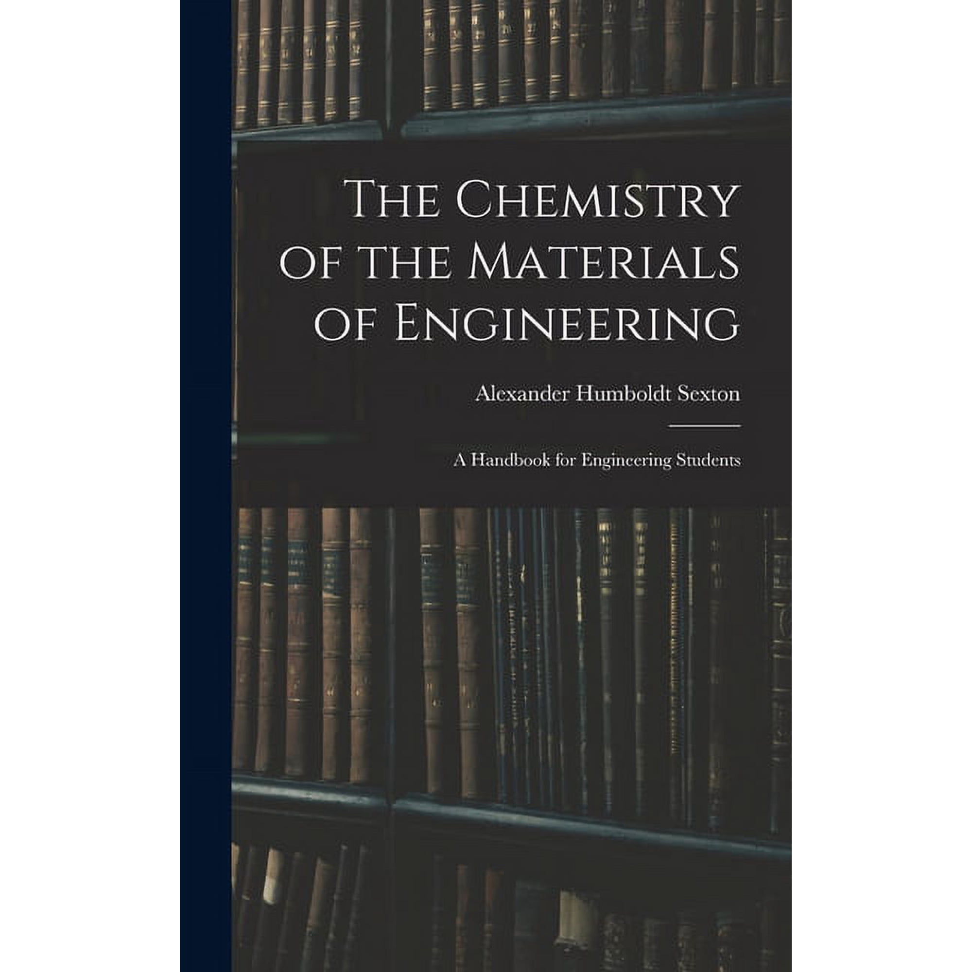 The Chemistry of the Materials of Engineering (Hardcover)
